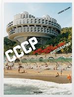 CCCP. Cosmic Communist Constructions Photographed. Ediz. inglese, francese e tedesca