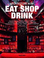 Architecture now! Eat shop drink. Ediz. italiana, spagnola e portoghese