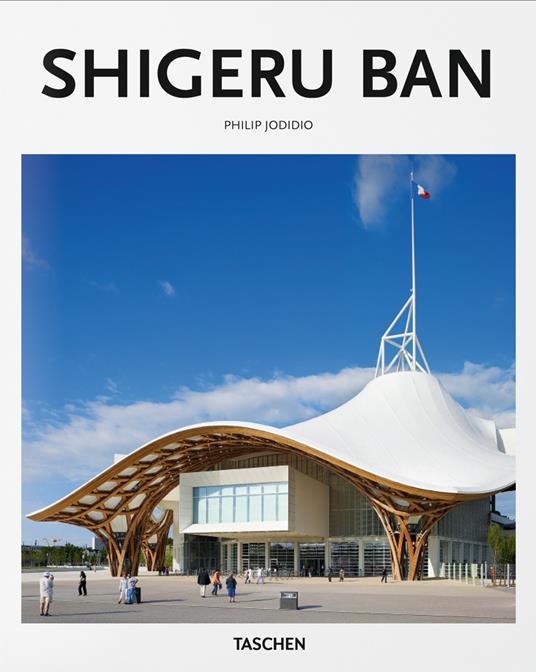 Shigeru Ban. Ediz. inglese - Philip Jodidio - copertina