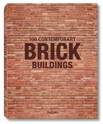 100 contemporary brick buildings. Ediz. italiana, spagnola e portoghese