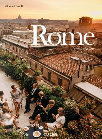 Rome. Portrait of a city. Ediz. inglese, francese e tedesca - Giovanni Fanelli - copertina