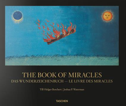 The book of miracles. Ediz. inglese, francese e tedesca - Till-Holger Borchert,Joshua P. Waterman - copertina