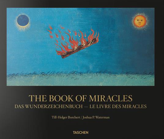 The book of miracles. Ediz. inglese, francese e tedesca - Till-Holger Borchert,Joshua P. Waterman - copertina