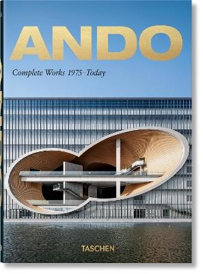 Ando. Complete works 1975-today. Ediz. inglese, francese e tedesca. 40th Anniversary Edition - Philip Jodidio - copertina