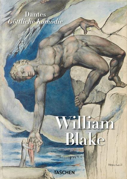 William Blake. Dante's «Divine Comedy». The complete drawings. Ediz. illustrata - Sebastian Schütze,Maria Antonietta Terzoli - copertina