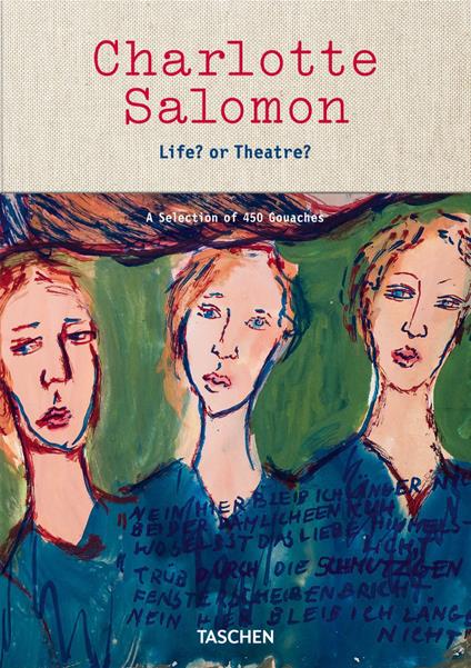 Charlotte Salomon. Life? Or theatre? A selection of 450 gouaches - copertina