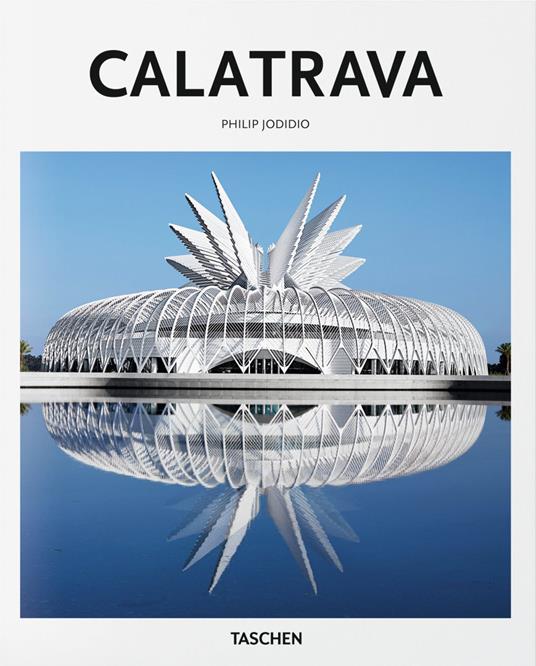 Calatrava - Philip Jodidio - Libro - Taschen - Basic Art | IBS