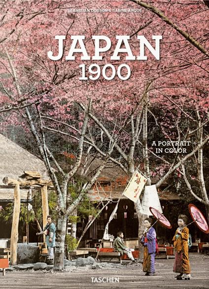 Japan 1900. Ediz. inglese, francese e tedesca - Sebastian Dobson,Sabine Arqué - copertina