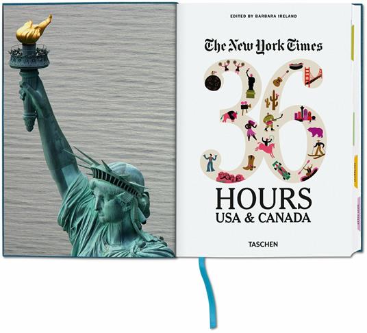 The New York Times, 36 hours: 150 weekends in the USA & Canada. Ediz. inglese - 2
