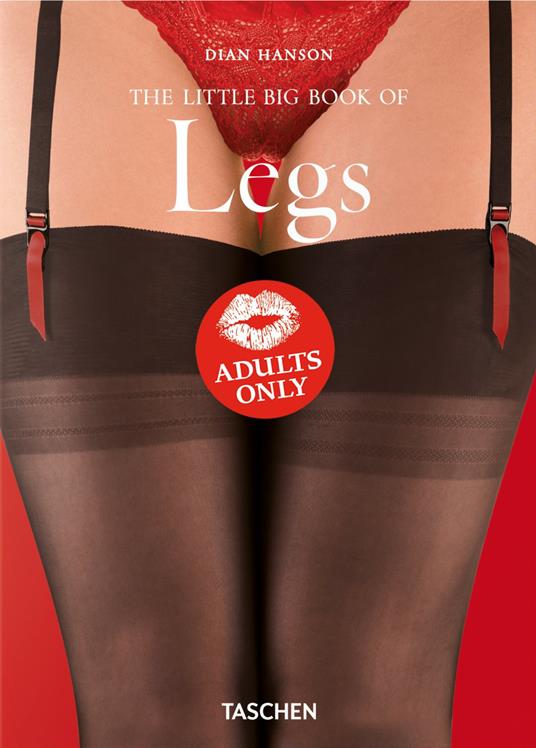 The little big book of legs. Ediz. inglese, francese e tedesca - Dian Hanson - copertina