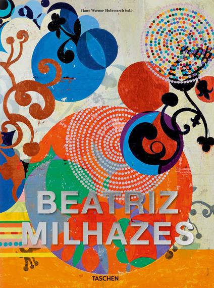 Beatriz Milhazes. Ediz. inglese, francese, tedesca e portoghese - copertina