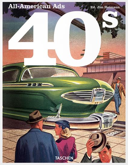 All-American ads of the 40s. Ediz. inglese, francese e tedesca - copertina