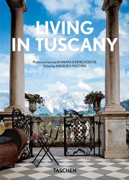 Living in Tuscany. Ediz. inglese, francese e tedesca - Barbara Stoeltie,René Stoeltie - copertina