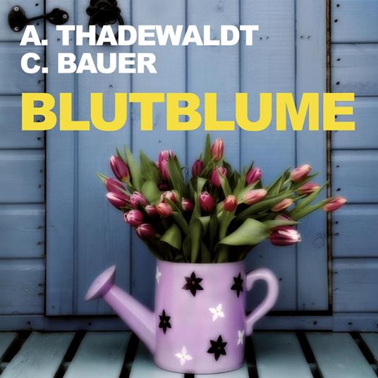 Blutblume (Ungekürzt)