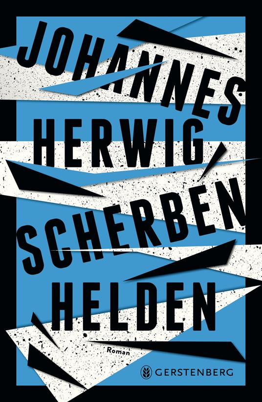 Scherbenhelden - Johannes Herwig - ebook