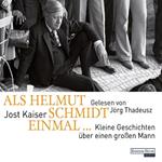 Als Helmut Schmidt einmal ...