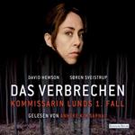 Das Verbrechen - Kommissarin Lunds 1. Fall -