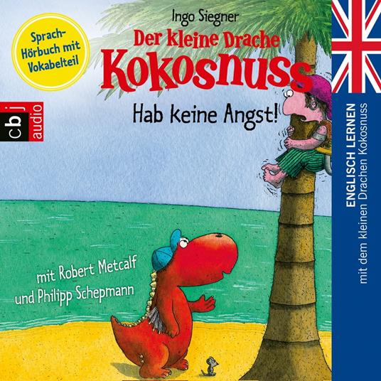 Der kleine Drache Kokosnuss - Hab keine Angst!