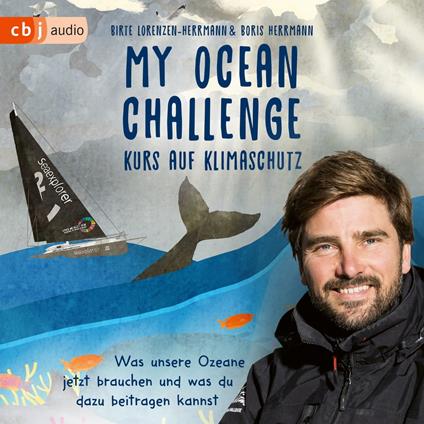 My Ocean Challenge – Kurs auf Klimaschutz - Was unsere Ozeane jetzt brauchen und was du dazu beitragen kannst