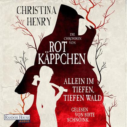 Die Chroniken von Rotkäppchen - Allein im tiefen, tiefen Wald