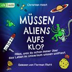 Müssen Aliens aufs Klo? – Alles, was du schon immer über das Leben im Universum wissen wolltest