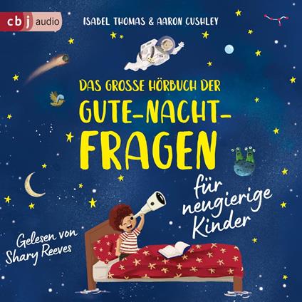 Das große Hörbuch der Gute-Nacht-Fragen für neugierige Kinder