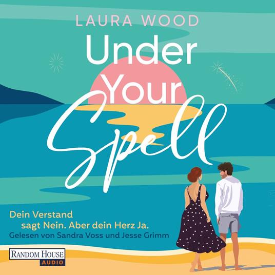 Under Your Spell – Dein Verstand sagt Nein. Aber dein Herz Ja.