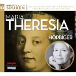 Spuren- Menschen, die uns bewegen: Maria Theresia