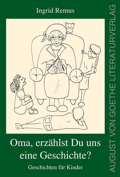 Oma, erzählst du uns eine Geschichte? - Ingrid Remus - ebook