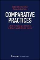 Comparative Practices – Literature, Language, and Culture in Britain's Long Eighteenth Century