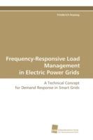 Frequency-Responsive Load Management in Electric Power Grids - Friederich Kupzog - cover