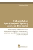 High-resolution Spectroscopy of Rydberg Atoms and Molecules - Thomas Alfred Paul - cover