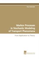 Markov Processes in Stochastic Modeling of Transport Phenomena - Timo Gottschalk - cover