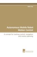 Autonomous Mobile Robot Motion Control - Martin Seyr - cover