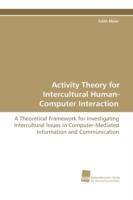 Activity Theory for Intercultural Human-Computer Interaction - Edith Maier - cover