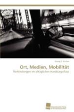 Ort, Medien, Mobilitat