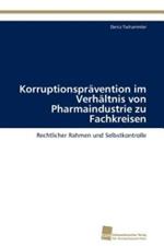 Korruptionspravention Im Verhaltnis Von Pharmaindustrie Zu Fachkreisen