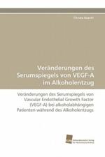 Veranderungen Des Serumspiegels Von Vegf-A Im Alkoholentzug