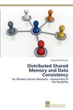 Distributed Shared Memory and Data Consistency