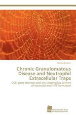 Chronic Granulomatous Disease and Neutrophil Extracellular Traps