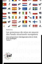 Les Processus de Mise En Oeuvre Des Fonds Structurels Europeens