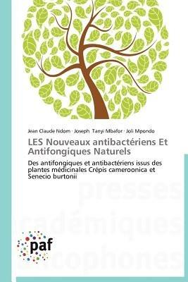 Les Nouveaux Antibacteriens Et Antifongiques Naturels - Collectif - cover