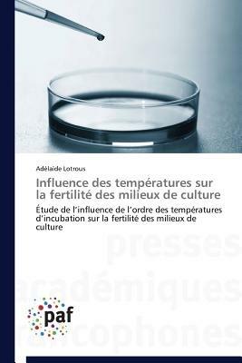 Influence Des Temperatures Sur La Fertilite Des Milieux de Culture - Lotrous-A - cover