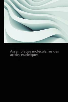 Assemblages Moleculaires Des Acides Nucleiques - Timsit-Y - cover