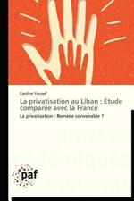 La Privatisation Au Liban: Etude Comparee Avec La France