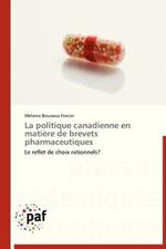 La Politique Canadienne En Matiere de Brevets Pharmaceutiques