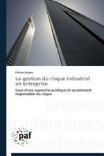 La Gestion Du Risque Industriel En Entreprise