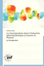 La Consignation Dans l'Industrie Pharmaceutique A Travers Le Phenol