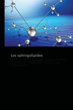 Les Sphingolipides