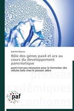 Role Des Genes Pax4 Et Arx Au Cours Du Developpement Pancreatique